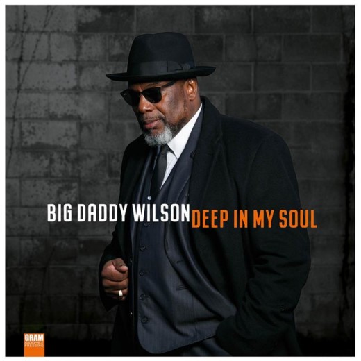 Big Daddy Wilson – Deep in my Soul