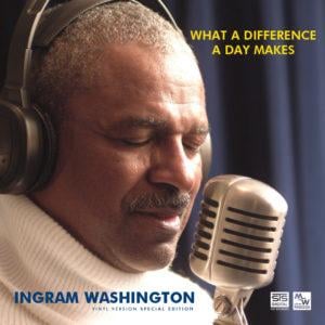 Ingram Washington – What a Difference a Day Makes