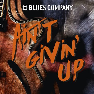 Blues Company – Ain´t givin´Up