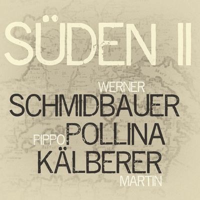 Schmidbauer / Pollina / Kälberer – Süden 2