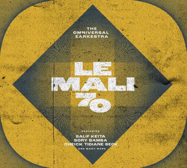 The Omniversal Earkestra – Le Mali 70