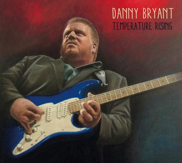 Danny Bryant – Temperature Rising