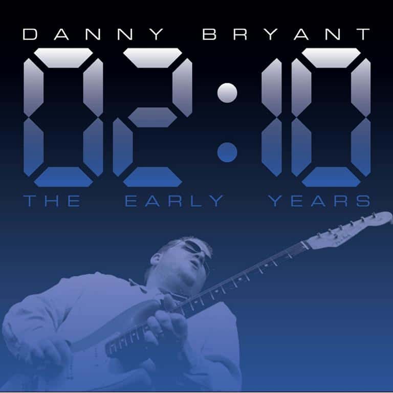 Danny Bryant – 02:10 The Early Years