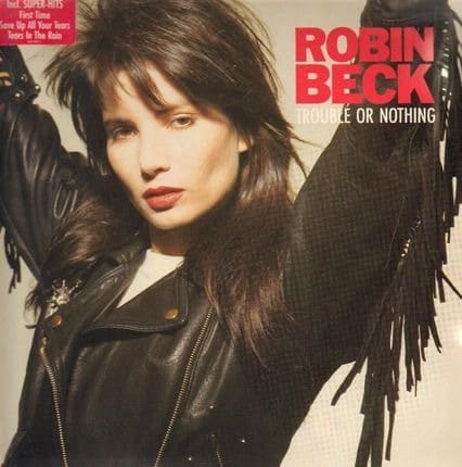 Robin Beck – Trouble Or Nothing