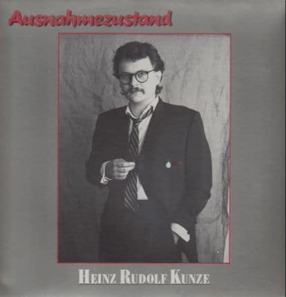 Heinz Rudolf Kunze  – Ausnahmezustand