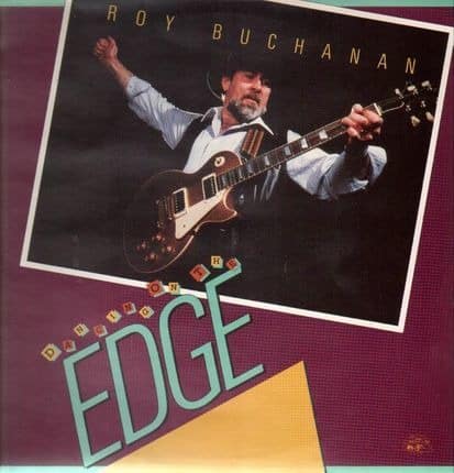 Roy Buchanan – Dancing On The Edge