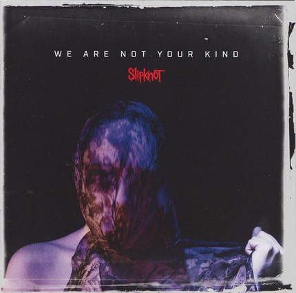 Slipknot – We Are Not Your Kind