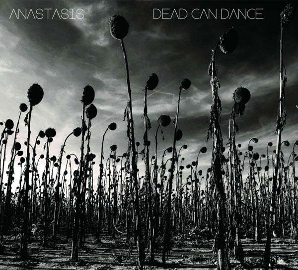 Dead Can Dance – Anastasis