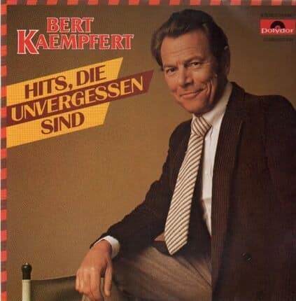 Bert Kaempfert – Hits, Die Unvergessen Sind