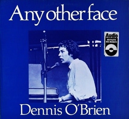 Dennis O`Brien – Any other Face