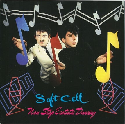 Soft Cell – Non-Stop Ecstatic Dancing