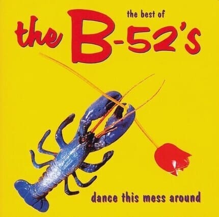 The B-52´s – Dance This Mess Around – The Best Of