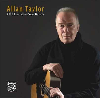 Allan Taylor – Old Friends – New Roads