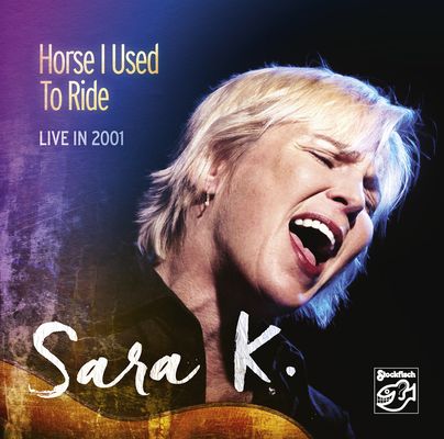 Sara K. – Horse I Used To Ride (live in 2001)