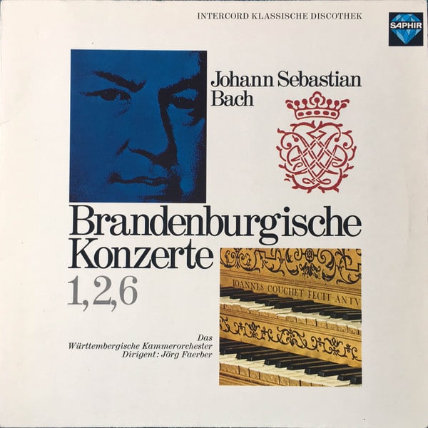 Johann Sebastian Bach – Das Württembergische Kammerorchester, Jörg Faerber – Brandenburgische Konzerte 1,2,6