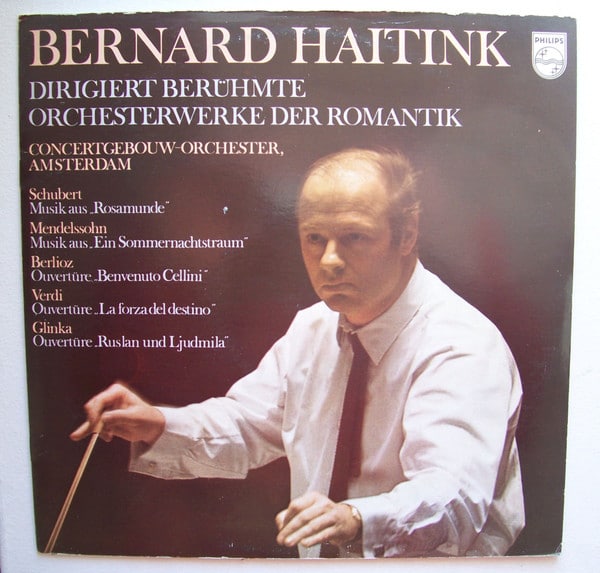Bernard Haitink, Concertgebouworkest – Dirigiert Berühmte Orchesterwerke Der Romantik ‎