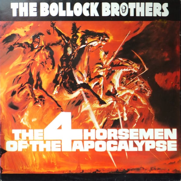 The Bollock Brothers ‎– The 4 Horsemen Of The Apocalypse