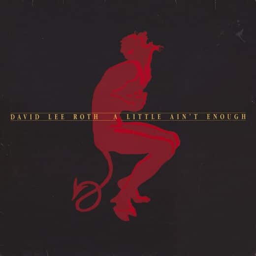 David Lee Roth – A Little Ain’t Enough