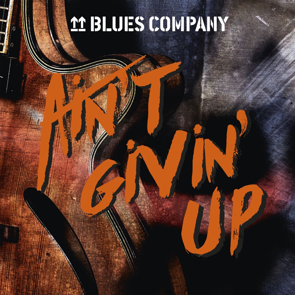 Blues Company – Ain’t Givin‘ Up