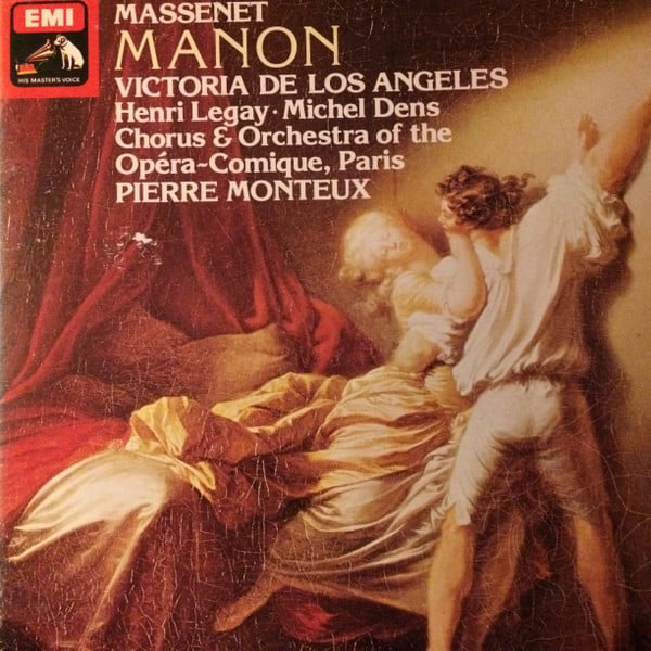 Massenet – Victoria De Los Angeles, Henri Legay, Michel Dens, Chorus & Orchestra of the Opéra-Comique, Paris, Pierre Monteux – Manon