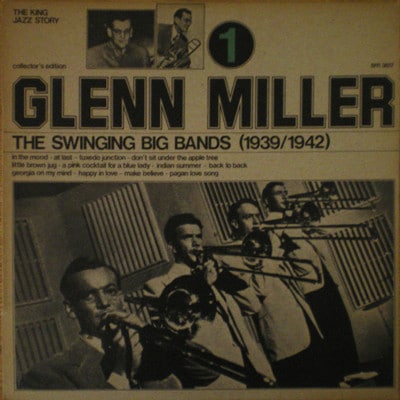 Glenn Miller – The Swinging Big Bands (1939/1942) – Vol. 1