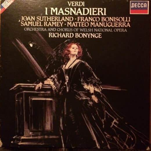 Verdi – Joan Sutherland, Franco Bonisolli, Samuel Ramey, Matteo Manuguerra, Orchestra & Chorus Of Welsh National Opera, Richard Bonynge – I Masnadieri