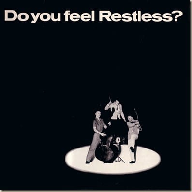 Restless – Do You Feel Restless?