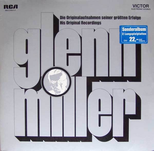 Glenn Miller – Die Originalaufnahmen Seiner Größten Erfolge