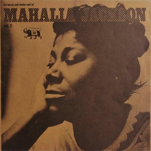 Mahalia Jackson – The Warm And Tender Soul Of Mahalia Jackson