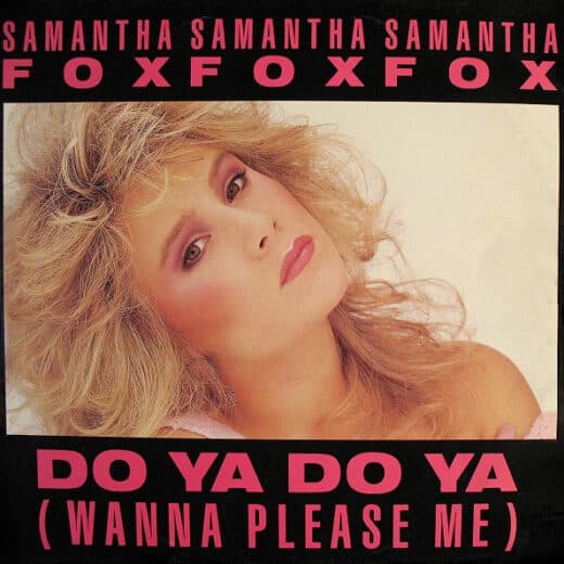 Samantha Fox – Do Ya Do Ya (Wanna Please Me)