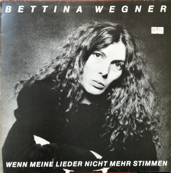 Bettina Wegner – Wenn Meine Lieder Nicht Mehr Stimmen