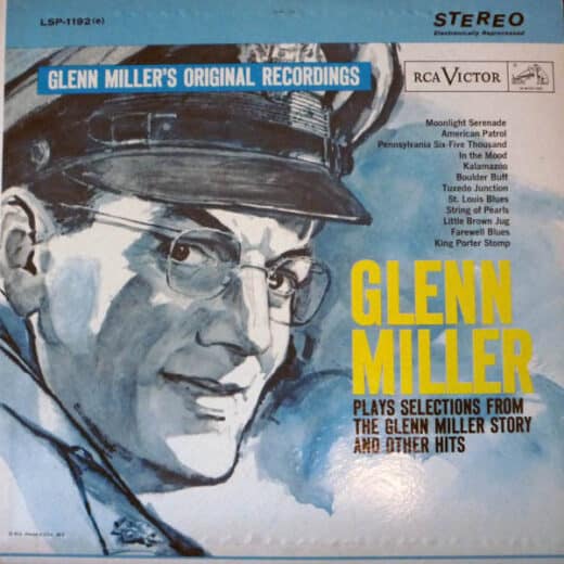 Glenn Miller And His Orchestra – Glenn Miller Plays Selections From „The Glenn Miller Story“ And Other Hits