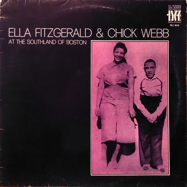 Ella Fitzgerald & Chick Webb ‎– At The Southland Of Boston