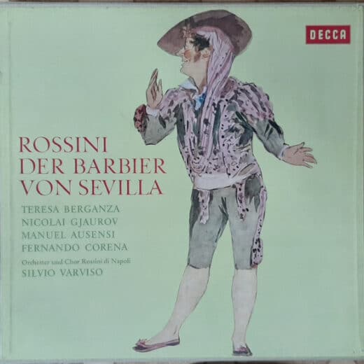 Rossini : Teresa Berganza, Nicolai Ghiaurov, Manuel Ausensi . Fernando Corena, Orchester Und Chor Rossini Di Napoli – Silvio Varviso – Der Barbier Von Sevilla