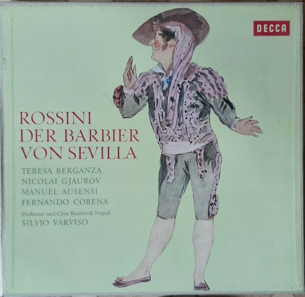 Rossini : Teresa Berganza, Nicolai Ghiaurov, Manuel Ausensi . Fernando Corena, Orchester Und Chor Rossini Di Napoli – Silvio Varviso – Der Barbier Von Sevilla