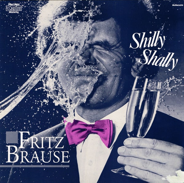 Fritz Brause ‎– Shilly Shally
