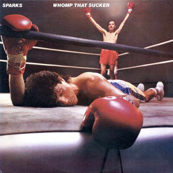 Sparks – Whomp That Sucker