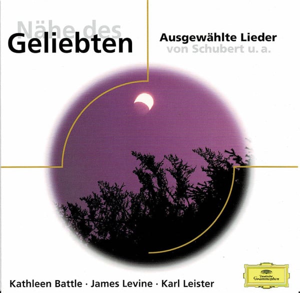 Schubert, Kathleen Battle, James Levine (2), Karl Leister – Nähe Des Geliebten – Ausgewählte Lieder Von Schubert U. A.