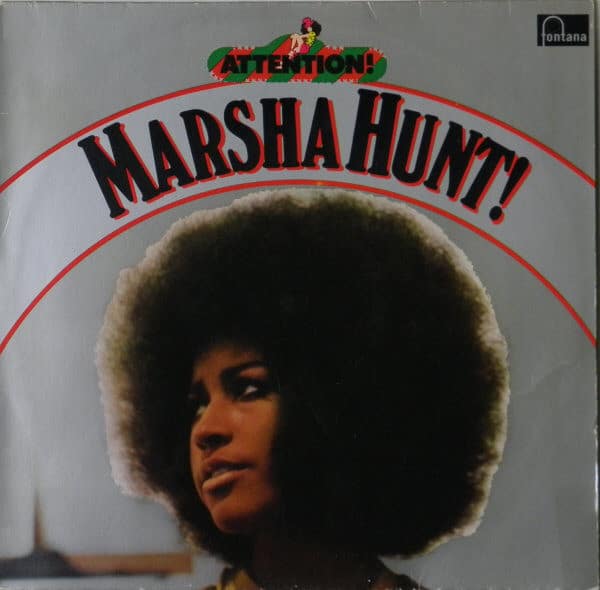 Marsha Hunt – Attention! Marsha Hunt!