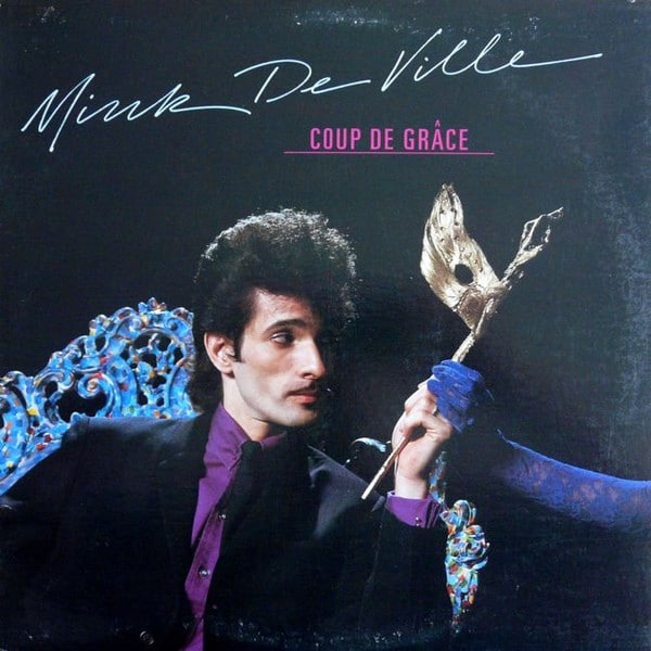 Mink DeVille – Coup De Grâce