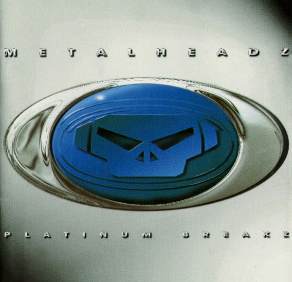 Metalheadz Platinum Breakz