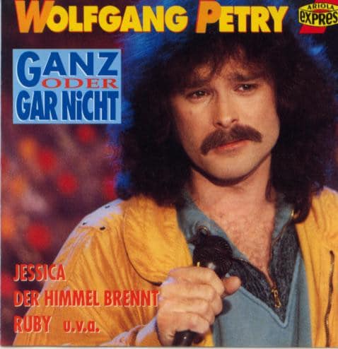 Wolfgang Petry – Ganz Oder Gar Nicht