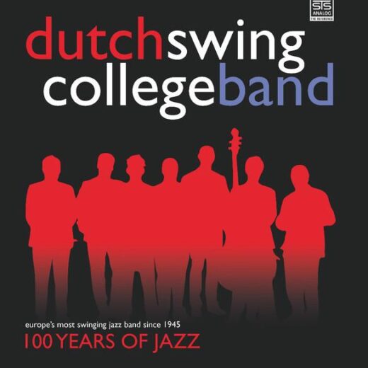 Dutch Swing College Band – 100 Years of Jazz