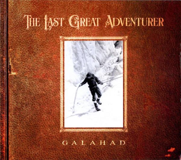Galahad – The Last Great Adventurer
