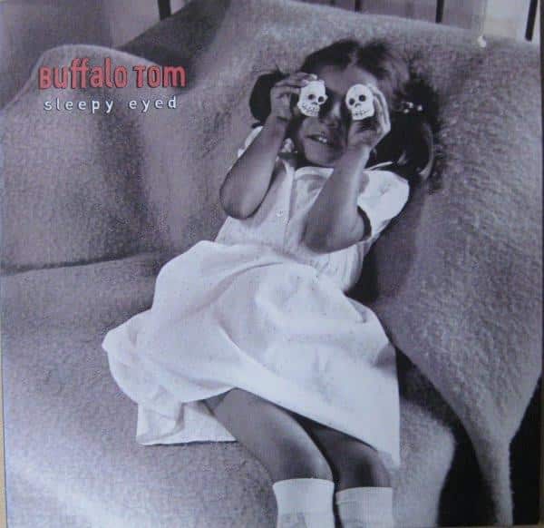 Buffalo Tom – Sleepy Eyed